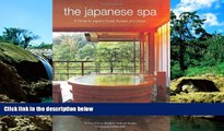 Must Have  The Japanese Spa: A Guide to Japan s Finest Ryokan and Onsen  Full Ebook