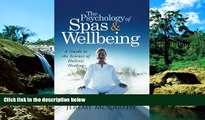 Must Have  The Psychology of Spas   Wellbeing: A Guide to the Science of Holistic Healing  Most