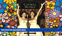 Ebook Best Deals  Catskill Hotels (Images of America: New York)  Full Ebook