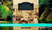Ebook deals  Florida s Grand Hotels From The Gilded Age  (FL)  (Images of America)  Full Ebook