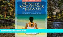 Ebook deals  Healing Vacations in Hawaii: A Travel Guide to Retreats, Alternative Healers and Spas
