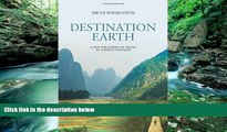 Best Deals Ebook  Destination Earth: A New Philosophy of Travel by a World-Traveler  Best Buy Ever