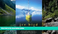 Best Deals Ebook  Ice Bird: The Classic Story of the First Single-Handed Voyage to Antarctica