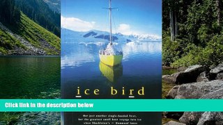 Best Deals Ebook  Ice Bird: The Classic Story of the First Single-Handed Voyage to Antarctica