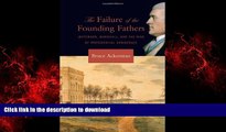 liberty book  The Failure of the Founding Fathers: Jefferson, Marshall, and the Rise of