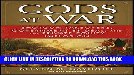 [PDF] Gods at War: Shotgun Takeovers, Government by Deal, and the Private Equity Implosion Full
