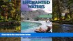 Must Have  Enchanted Waters: A Guide to New Mexico s Hot Springs (The Pruett Series)  Buy Now