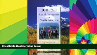 Ebook deals  100 Best Ranch Vacations in North America: The Top Guest and Resort Ranches with