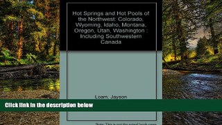 Ebook deals  Hot Springs and Hot Pools of the Northwest: Colorado, Wyoming, Idaho, Montana,