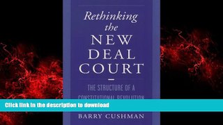 Best books  Rethinking the New Deal Court: The Structure of a Constitutional Revolution online for
