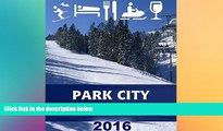 Ebook deals  Park City Insider s Guide: Tips and Advice from Locals for Planning Your Park City,