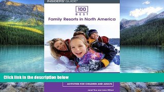 Best Buy Deals  100 Best Family Resorts in North America, 8th (100 Best Series)  Full Ebooks Most