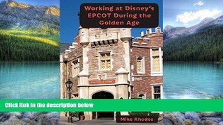 Best Buy Deals  Working at Disney s EPCOT During the Golden Age  Full Ebooks Most Wanted