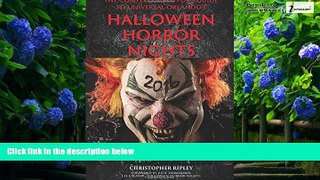 Best Buy Deals  The Complete Survivor s Guide to Universal Orlando s Halloween Horror Nights