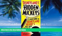 Best Buy Deals  Disneyland s Hidden Mickeys: A Field Guide to DisneylandÂ® Resort s Best Kept