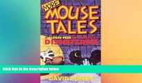 Ebook Best Deals  More Mouse Tales: A Closer Peek Backstage at Disneyland  Full Ebook