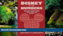 Must Have  Disney by the Numbers: Facts and Figures About the Walt Disney World Theme Parks and