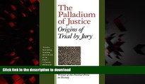 liberty book  The Palladium of Justice: Origins of Trial by Jury online