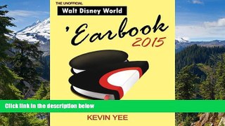 Ebook Best Deals  Unofficial Walt Disney World  Earbook 2015  Full Ebook