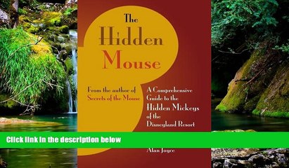 Ebook Best Deals  The Hidden Mouse: A Comprehensive Guide to the Hidden Mickeys of the Disneyland