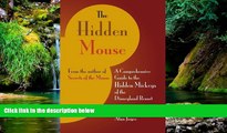 Ebook Best Deals  The Hidden Mouse: A Comprehensive Guide to the Hidden Mickeys of the Disneyland