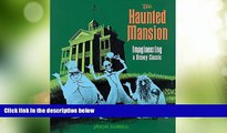 Big Sales  The Haunted Mansion: Imagineering a Disney Classic (From the Magic Kingdom)  Premium