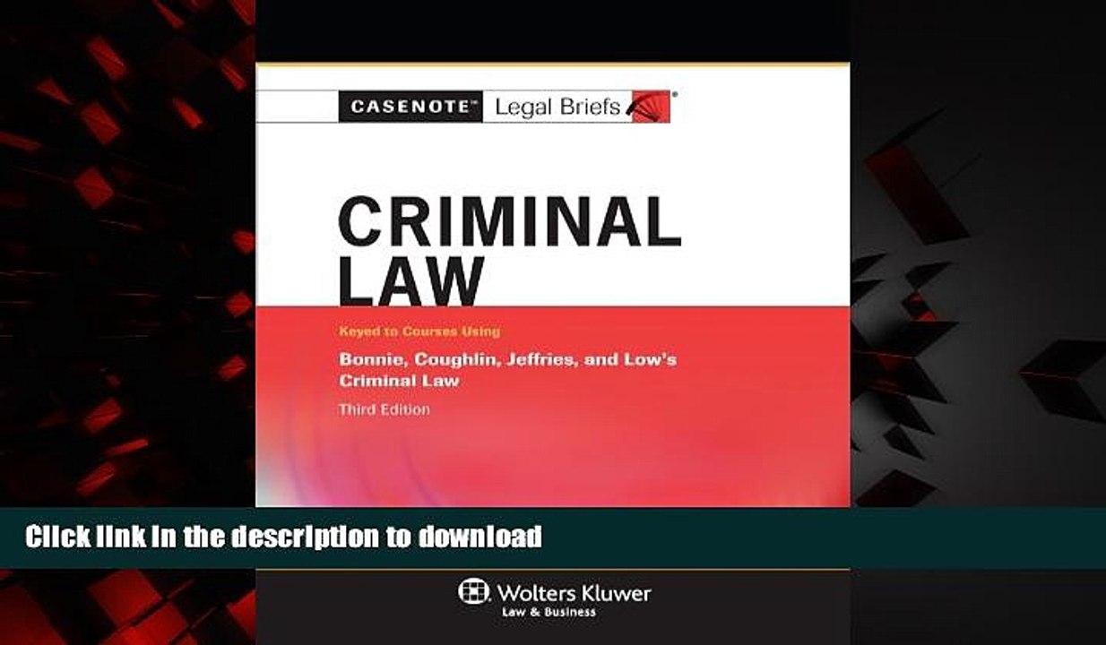 Read book  Casenotes Legal Briefs Criminal Law: Keyed to Bonnie Coughlin Jeffries   Low 3e