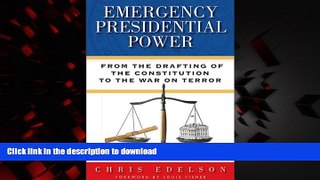 Best books  Emergency Presidential Power: From the Drafting of the Constitution to the War on