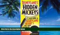 Best Buy Deals  Disneyland s Hidden Mickeys: A Field Guide to Disneyland Resort s Best Kept