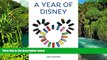 Must Have  A Year of Disney: Walt Disney World Travel Advice for Spending Every Month with Mickey