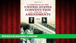 Best book  A Companion to the United States Constitution and Its Amendments, 5th Edition