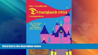 Big Sales  The Unofficial Disneyland 1955 Companion: The Anecdotal Story of the Birth of the