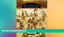 Must Have  LeSourdsville Lake Amusement Park (Images of America Series)  Full Ebook