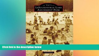 Must Have  LeSourdsville Lake Amusement Park (Images of America Series)  Full Ebook
