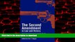 Best books  The Second Amendment in Law and History: Historians and Constitutional Scholars on the