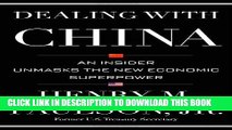 [PDF] Dealing with China: An Insider Unmasks the New Economic Superpower Full Online