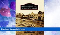Big Sales  Western New York Amusement Parks (Images of America Series)  Premium Ebooks Best Seller