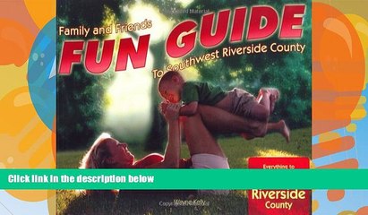 Best Buy Deals  Family and Friends Fun Guide To Southwest Riverside County: Everything to See and