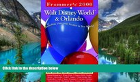 Ebook Best Deals  Frommer s? Walt Disney World?   Orlando 2000 (Frommer s Walt Disney World and