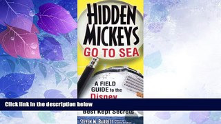 Big Sales  Hidden Mickeys Go to Sea: A Field Guide to the Disney Cruise Line s Best Kept Secrets