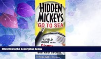 Big Sales  Hidden Mickeys Go to Sea: A Field Guide to the Disney Cruise Line s Best Kept Secrets