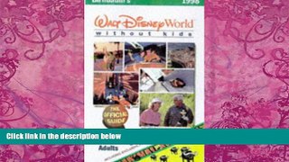 Best Buy Deals  Birnbaum s Walt Disney World Without Kids 1998: Expert Advice for Fun-Loving