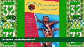 Big Sales  Hidden Disneyland and Beyond: Including Disney s California Adventure, Universal