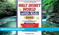 Best Buy Deals  Walt Disney World with Kids, 2003: Including Disney Cruise Line and Universal