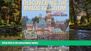 Ebook Best Deals  Discovering The Magic Kingdom: An Unofficial Disneyland Vacation Guide  Full Ebook