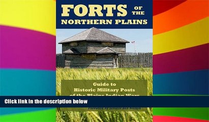 Ebook Best Deals  Forts of the Northern Plains: Guide to Historic Military Posts of the Plains