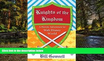 Must Have  Knights of the Kingdom: Heroic Adventure in Walt Disney World  Most Wanted