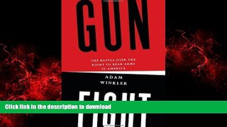 Read book  Gunfight: The Battle over the Right to Bear Arms in America (Edition First Edition) by