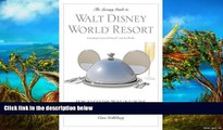 Big Deals  The Luxury Guide to Walt Disney WorldÂ® Resort, 3rd: How to Get the Most Out of the