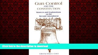 Read books  Gun Control and the Constitution: The Courts, Congress, and the Second Amendment